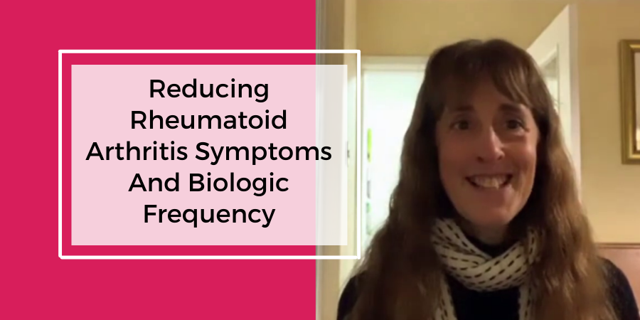 Reducing RA Symptoms & Biologic Frequency - Rheumatoid Solutions